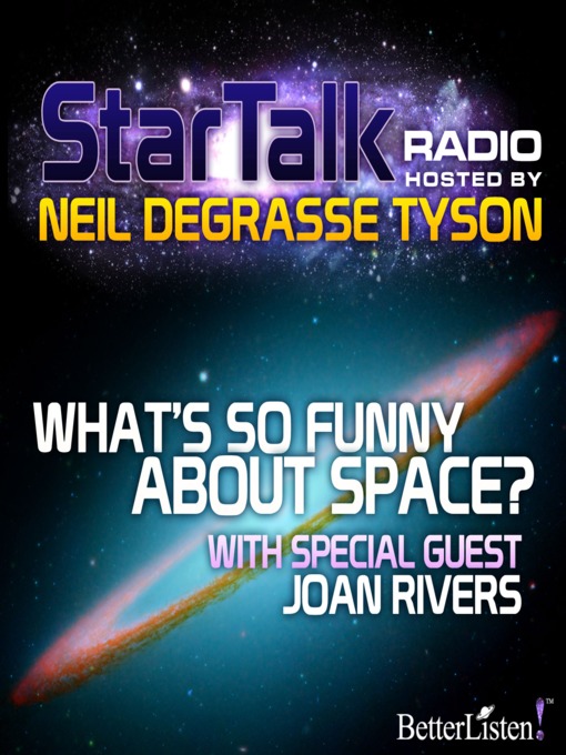 Title details for What's So Funny About Space? by Neil DeGrasse Tyson - Available